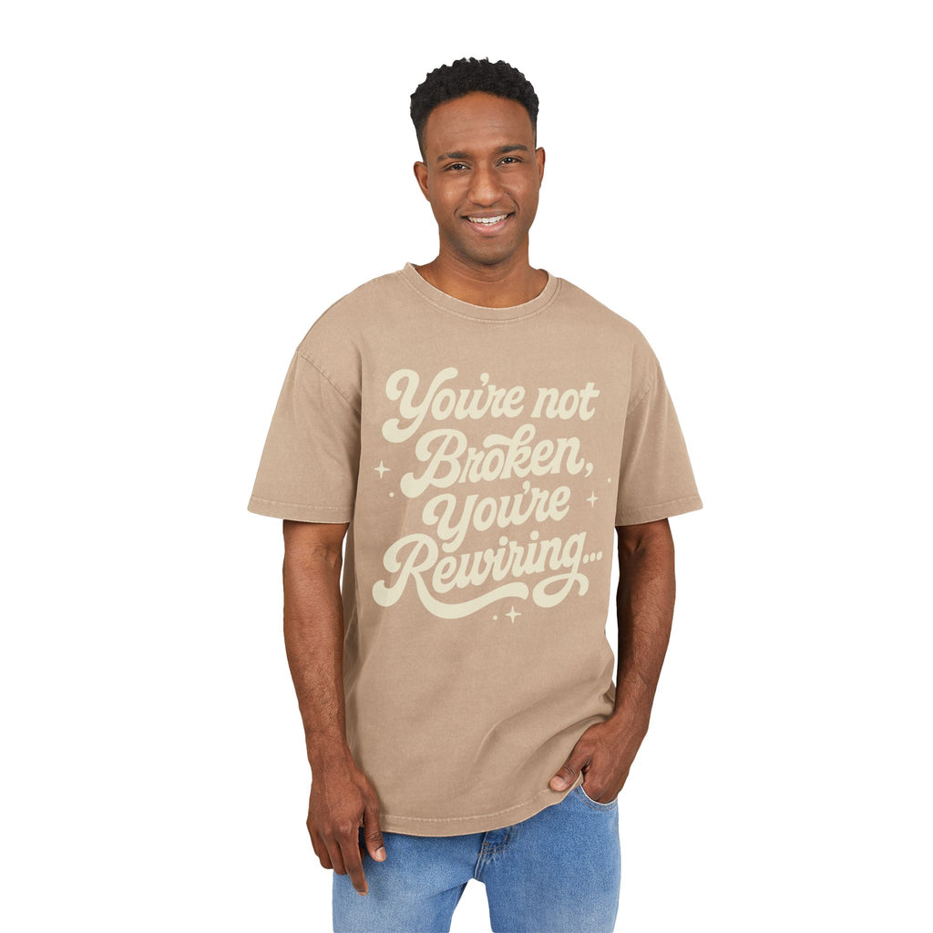 "You're Not Broken, You're Rewiring" Acid-Wash Oversized Shirt — Inspirational Tee